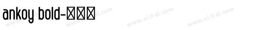 ankoy bold字体转换